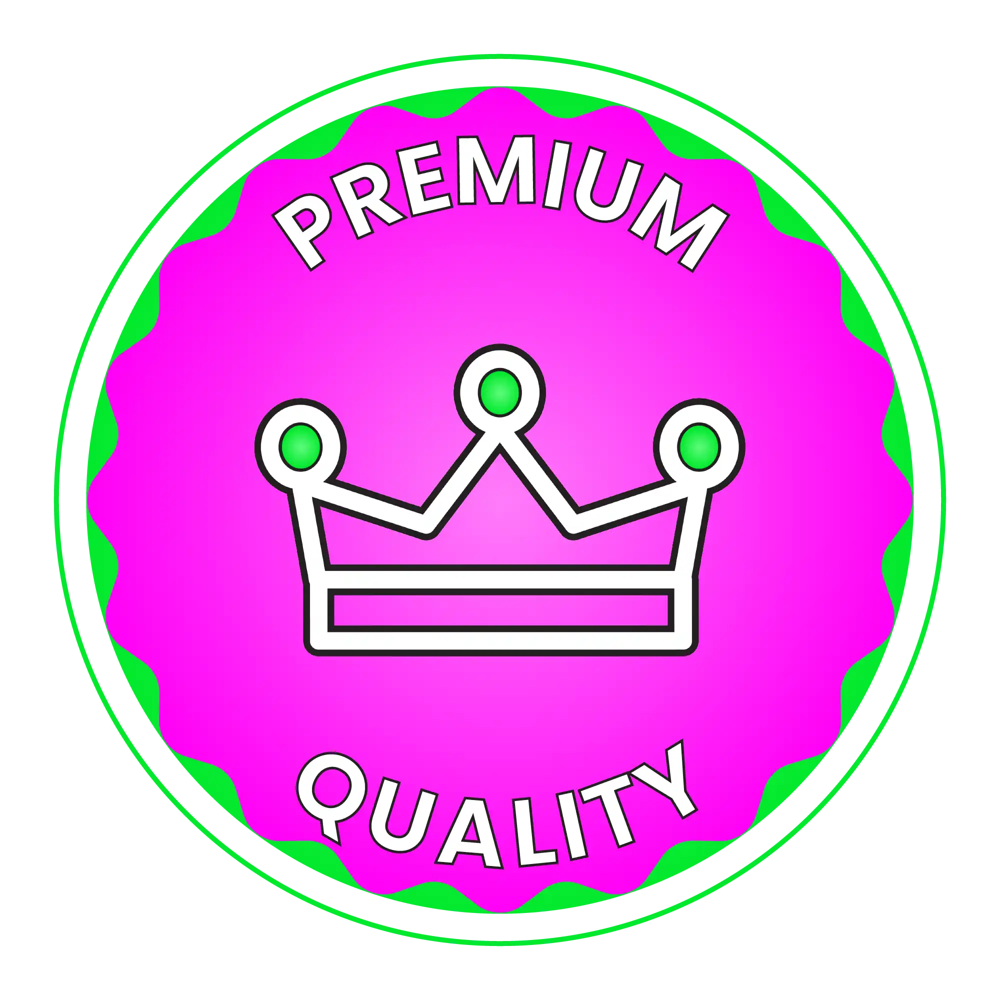 Bright pink and green circular badge with a crown icon and ’Premium Quality’ text.